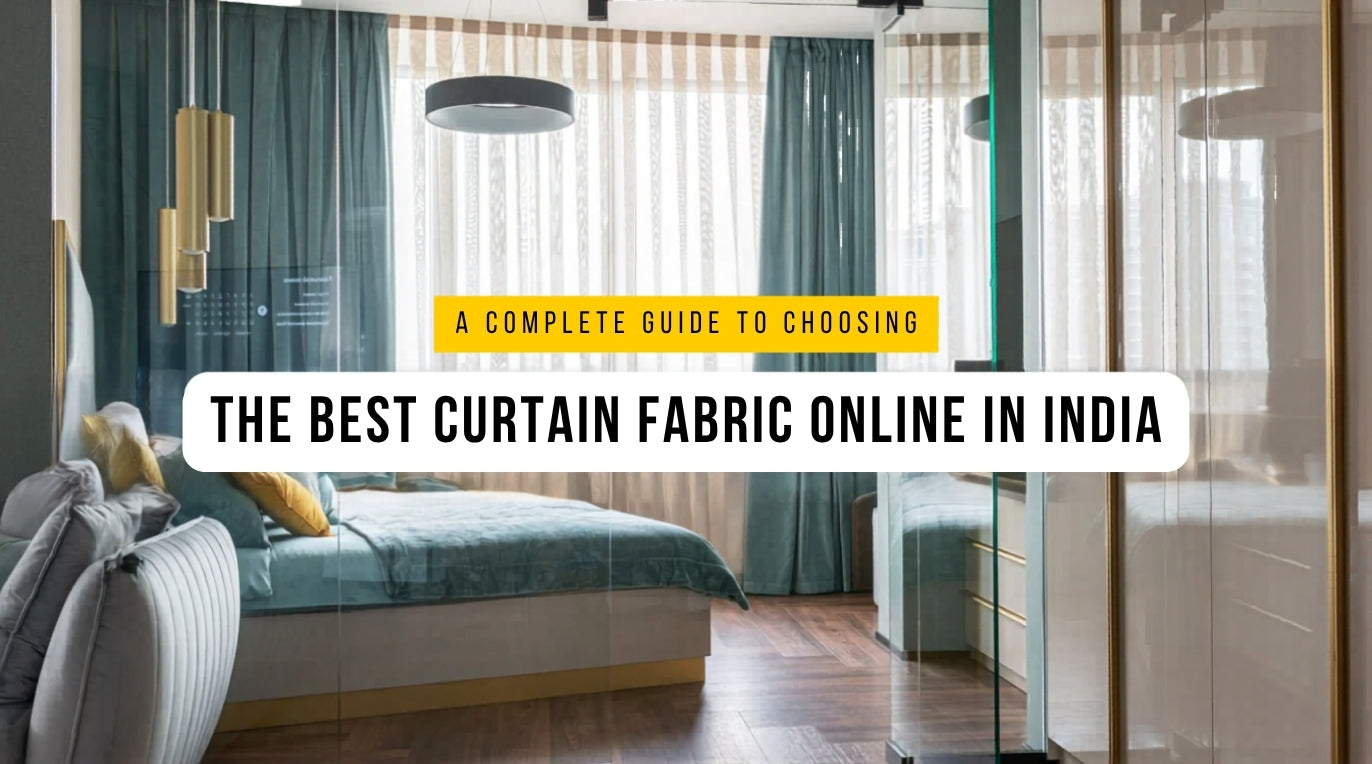 A Complete Guide to Choosing the Best Curtain Fabric Online in India